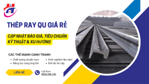 Thép Ray Qu Rẻ Tốt